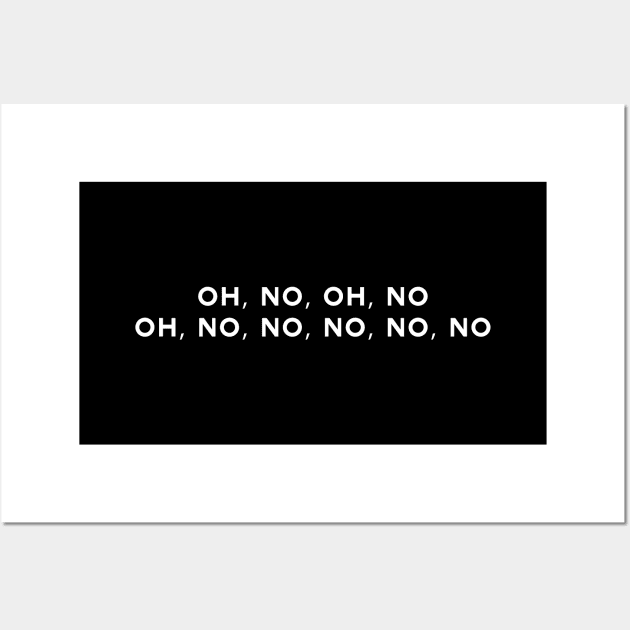 Oh No Song Couture Style Font Wall Art by TeeTime